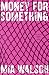 Money for Something by Mia Walsch Money for Something by Mia Walsch