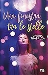 Una finestra tra le stelle by Chiara Trabalza