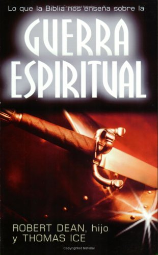Guerra espiritual: Lo Que La Biblia Nos Enseña Sobre la (Paperback)