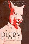 Piggy by K. Webster