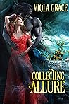 Collecting Allure by Viola Grace
