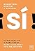 ¡SÍ! (Spanish Edition)