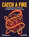 Catch a Fire: Fue...