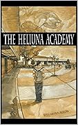 The Heliuna Academy: Silicon Valley High-Tech vs Old School Kids