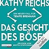 Das Gesicht des Bösen by Kathy Reichs