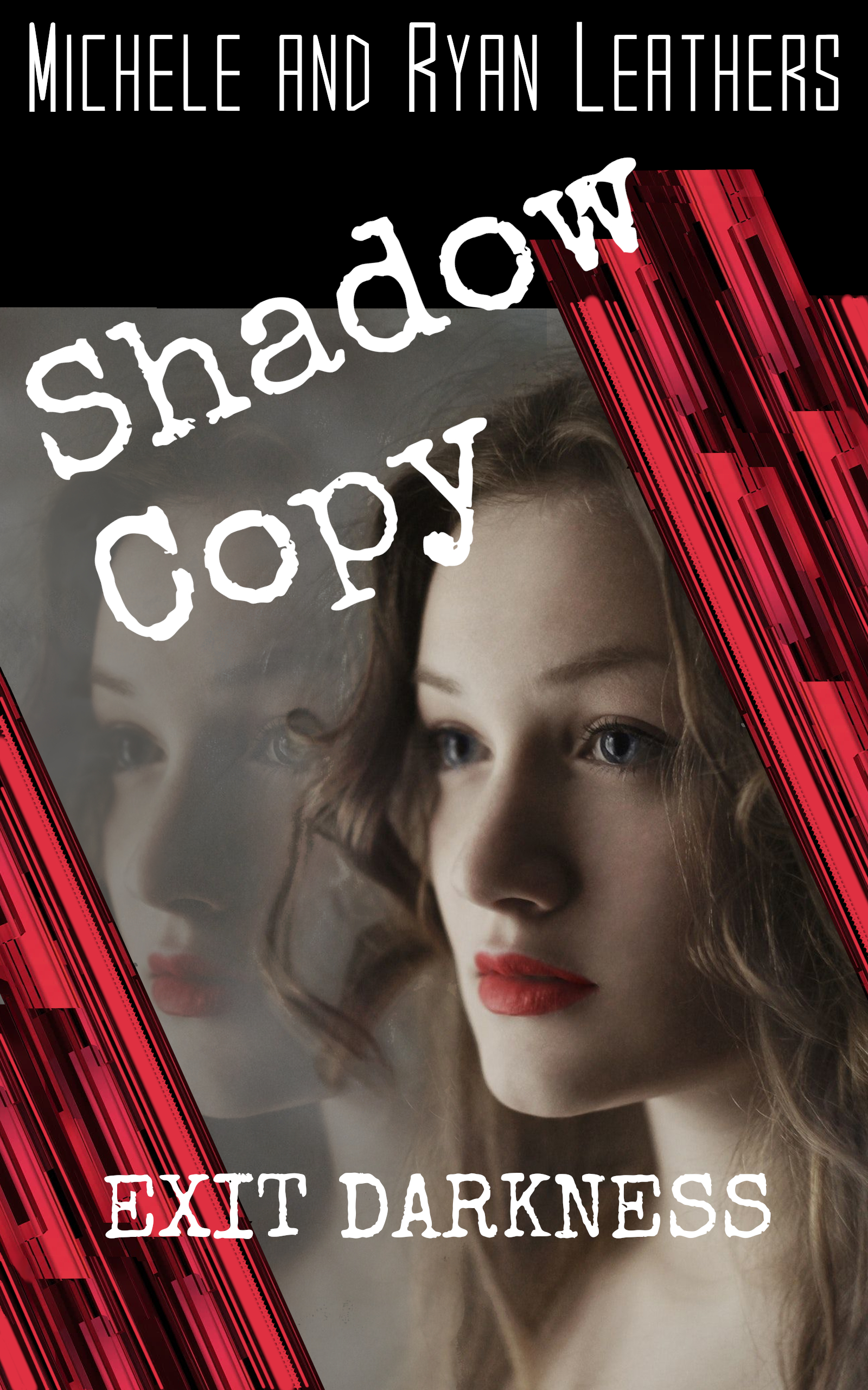 Shadow Copy: Exit Darkness (Shadow Copy, #1)