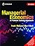 Managerial Economics: A Problem Solving Approach