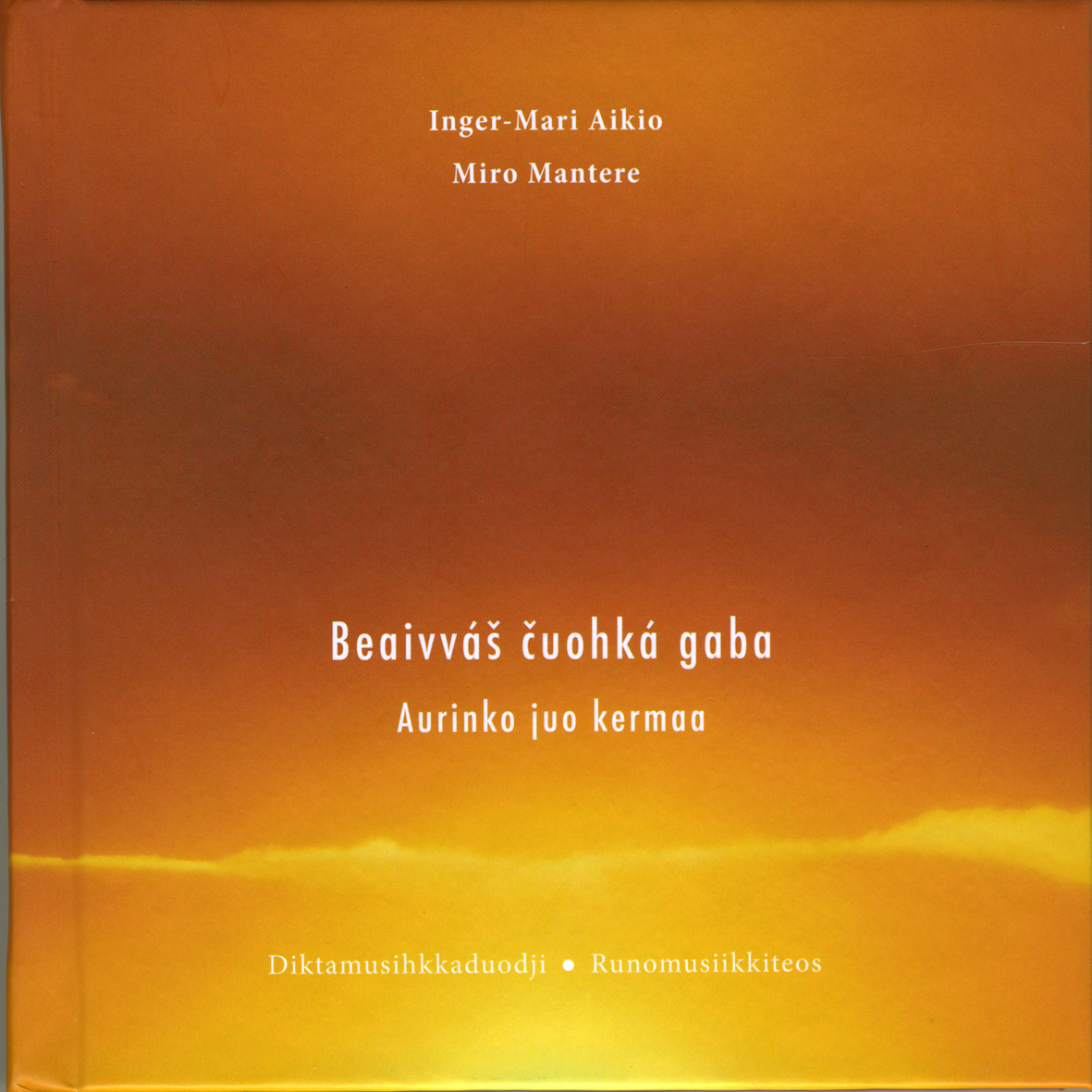 Beaivvás cuohká gaba - Aurinko juo kermaa