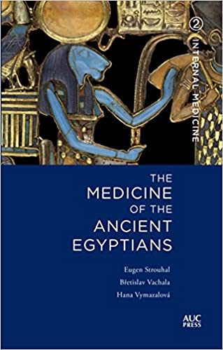 The Medicine of the Ancient Egyptians: 2: Internal Medicine