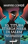 Io, Tituba strega...