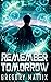 Remember Tomorrow