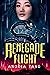 Renegade Flight (Rebelwing,...