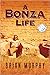 A Bonza Life by Brian   Murphy