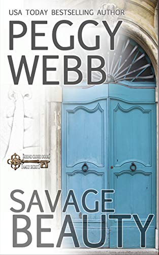 Savage Beauty (Behind Closed Doors: Family Secrets, #3)