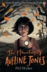 The Haunting of Aveline Jones by Phil Hickes