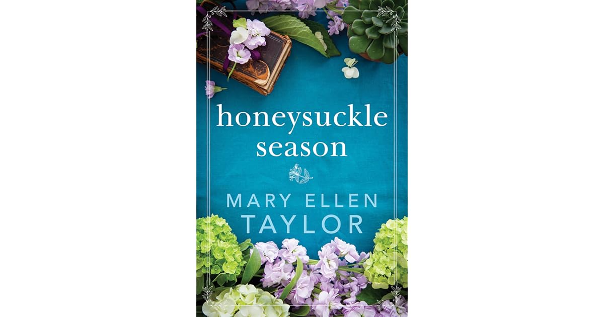 Honeysuckle Season by Mary Ellen Taylor
