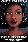 The Chosen One: Call Me Mia - Episode 1 (A LITRPG Series)