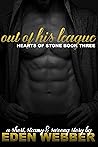 Out of His League (Hearts of Stone #3)