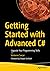 Getting Started with Advanced C#: Upgrade Your Programming Skills