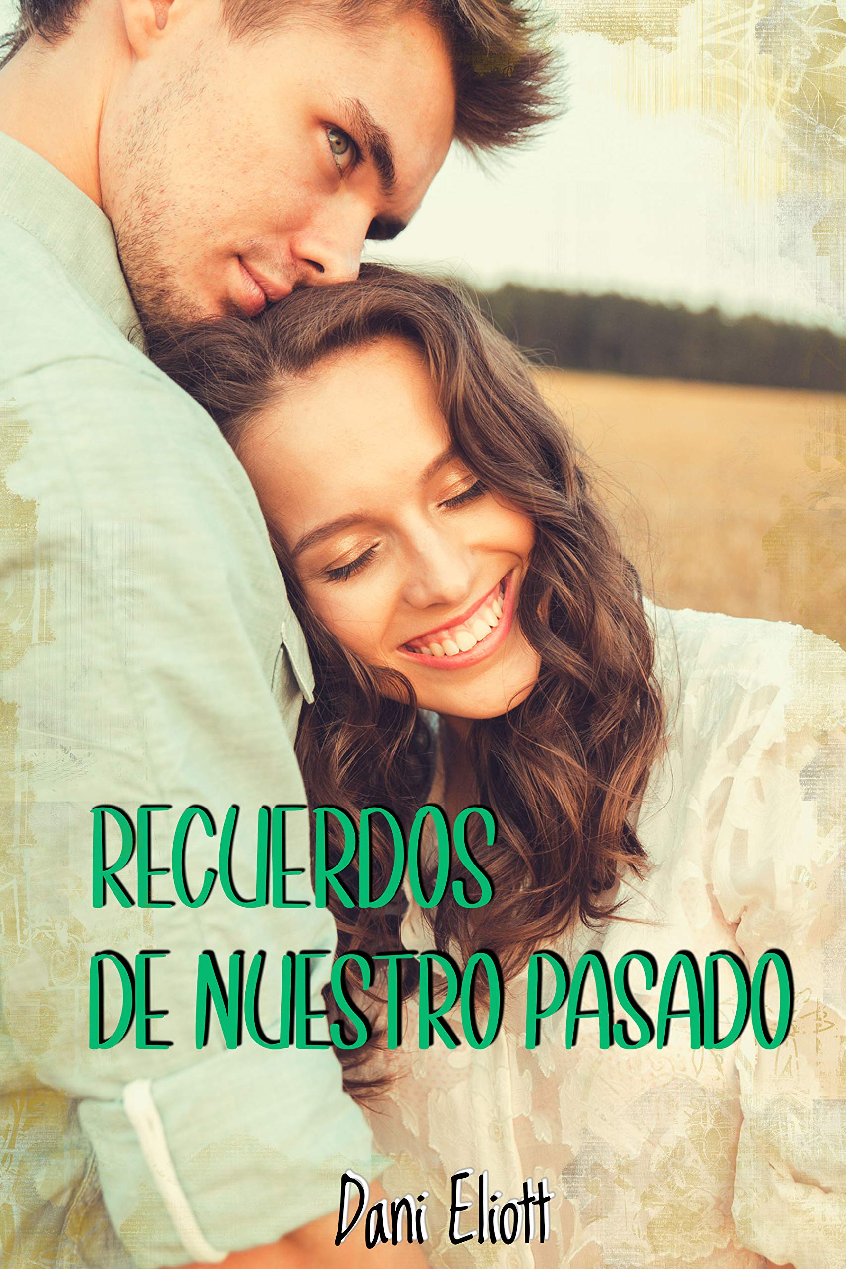 Recuerdos de nuestro pasado (Kindle Edition)