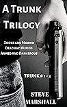 A Trunk Trilogy: Smoke and Mirrors, Dead and Buried, Armed and Dangerous (Trunk, #1-3)