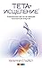 Тета-исцеление: Уникальный метод активации жизненной энергии (Russian Edition)
