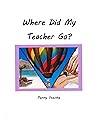 Where Did My Teacher Go? Where Did My Teacher Go?
