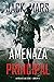 Amenaza Principal (La Forja de Luke Stone — Libro nº 3) (Spanish Edition)