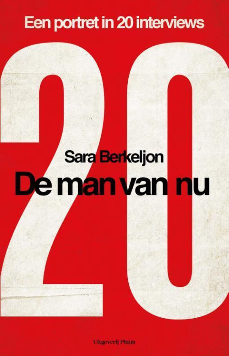 De man van nu: een portret in 20 interviews