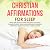 Christian Affirmations for ...