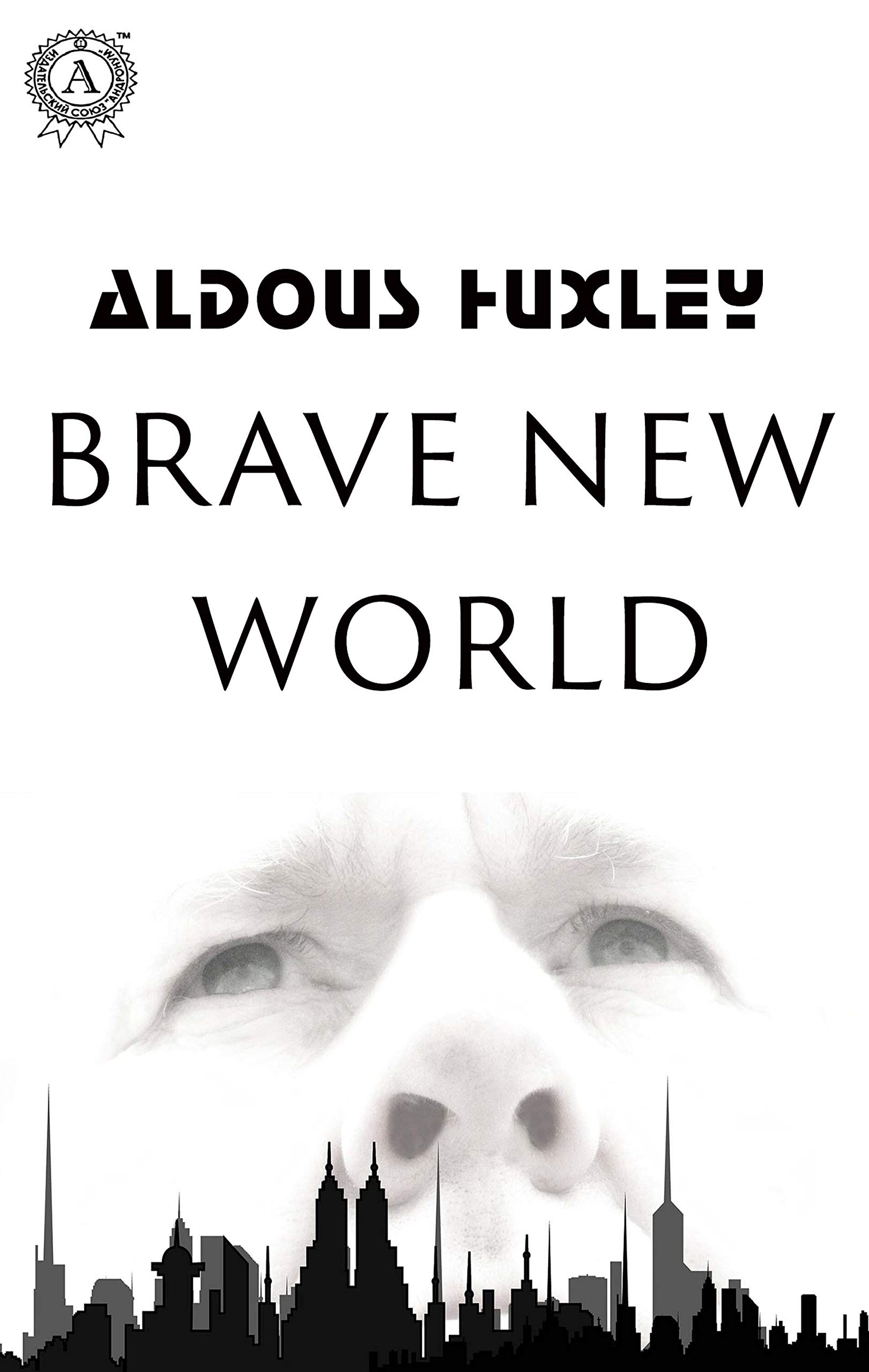 Aldous Huxley - Brave New World