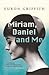 Miriam, Daniel and Me