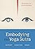 Embodying the Yoga Sutra - ...