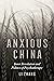 Anxious China: Inner Revolution and Politics of Psychotherapy