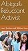 Abigail: Reluctant Activist
