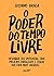 O Poder do Tempo Livre