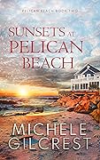 Sunsets At Pelican Beach