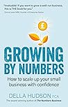 Growing by Numbers: How to scale up your business with confidence