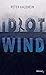 Idiot Wind (French Edition)