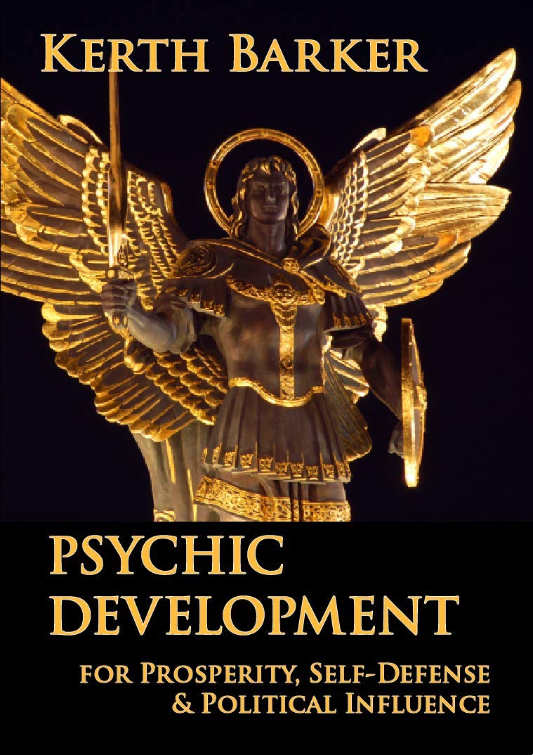 Psychic Development: For Prosperity, Self-Defense & Political Influence (Kindle Edition)