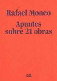 Rafael Moneo: Apuntes sobre 21 obras (Spanish Edition)