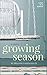 Growing Season by Melanie Lageschulte