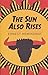 The Sun Also Rises
