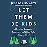 Let Them Be Kids:...