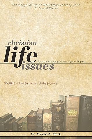 Christian Life Issues: Volume 1: The Beginning of the Journey