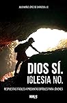 Dios sí. Iglesia ...