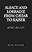 Alsace and Lorraine, from C...