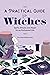 A Practical Guide for Witch...