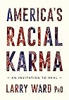 America's Racial Karma: An Invitation to Heal Book cover for America's Racial Karma: An Invitation to Heal