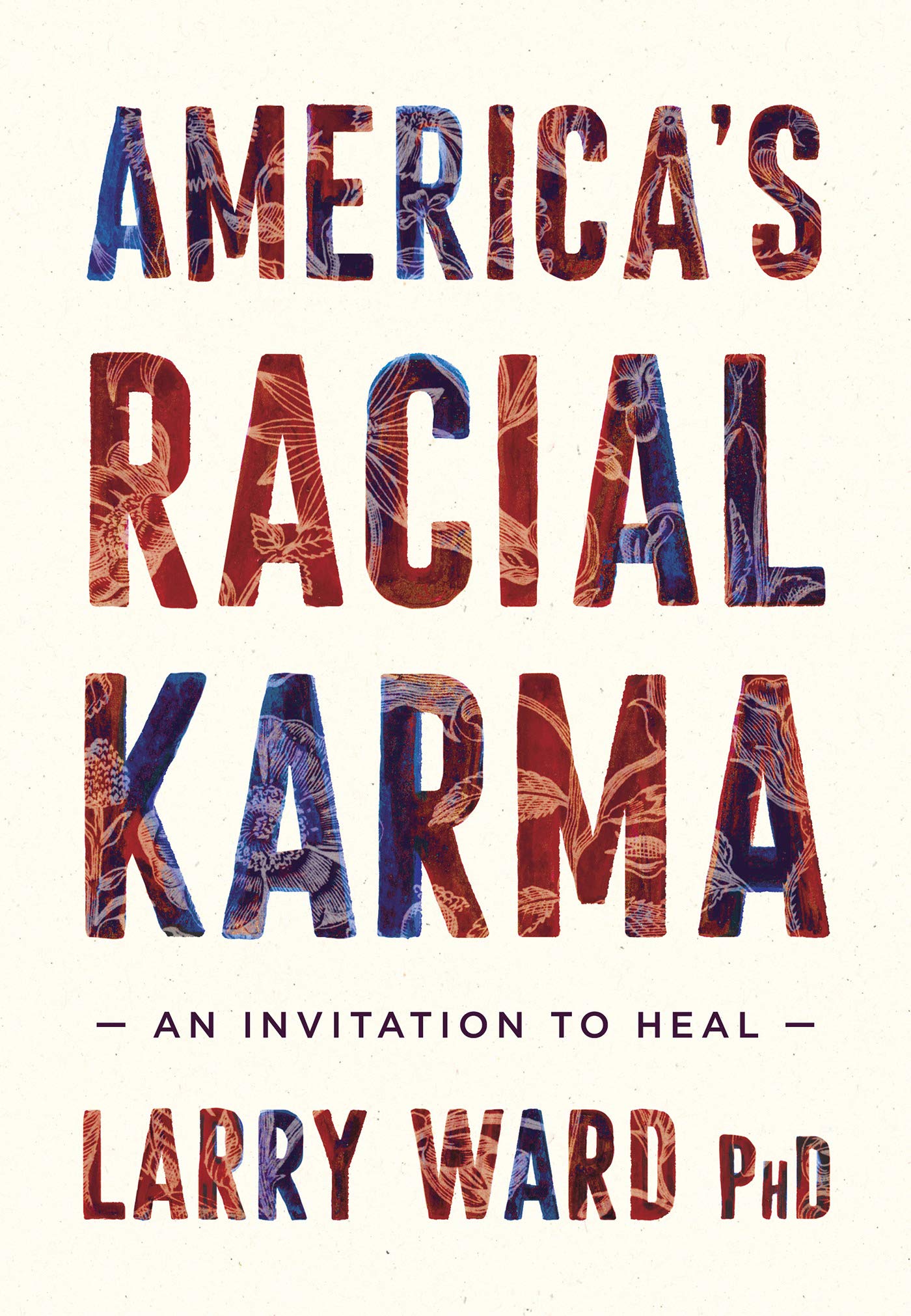 America's Racial Karma: An Invitation to Heal (Kindle Edition)